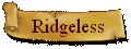 Ridgeless